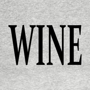 Wine: A (not so) minimalist beverage T-Shirt